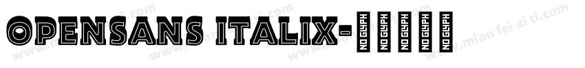 OPENSANS ITALIX字体转换